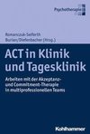 ACT in Klinik und Tagesklinik