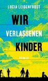 Wir verlassenen Kinder