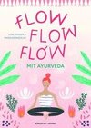 Flow flow flow mit Ayurveda