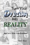 Turn Your Dream Into Reality