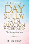 A Forty-Day Study on Sin, Salvation, and Sanctification