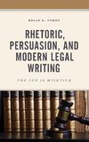 Rhetoric, Persuasion, and Modern Legal Writing