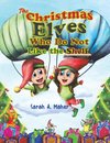 The Christmas Elves Who Do Not Like the Shelf