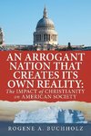 An Arrogant Nation That Creates Its Own Reality