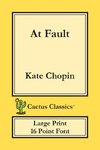 At Fault (Cactus Classics Large Print)