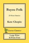 Bayou Folk (Cactus Classics Large Print)