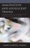 Imagination and Adolescent Trauma