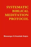 SYSTEMATIC BIBLICAL MEDITATION PROTOCOL