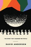 Faithless to Fearless