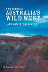 Two Years in Australia's Wild West