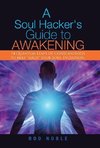 A Soul Hacker's Guide to Awakening