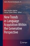 New Trends in Language Acquisition Within the Generative Perspective