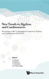 New Trends in Algebras and Combinatorics