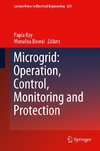 Microgrid: Operation, Control, Monitoring and Protection