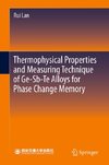 Thermophysical Properties and Measuring Technique of Ge-Sb-Te Alloys for Phase Change Memory