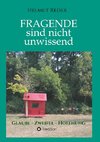 Fragende sind nicht unwissend