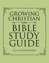 Growing Christian Bible Study Guide