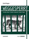 Weggesperrt - Unterrichtsmaterialien, Lösungen, Interpretationshilfe, Lehrerheft