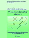 Übungen zum Controlling, Band 3, 2. Aufl.