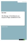 The Massage of Faith Maturity. An Exegetical Paper on Hebrews 6:4-6