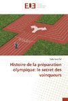 Histoire de la préparation olympique: le secret des vainqueurs