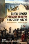 Essential Essays for the Study of the Military in First-Century Palestine