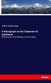 A Monograph on the Treatment of Diphtheria