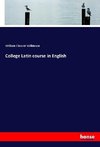 College Latin course in English