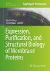 Expression, Purification, and Structural Biology of Membrane Proteins