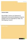 Knowledge Content in Outsourced Information Systems Development Projects. Insights from an Exploratory Study of a Developing Country