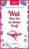 Wut - Das Tor zu deiner Kraft