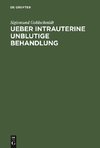 Ueber intrauterine unblutige Behandlung