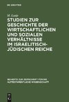 Studien zur Geschichte der wirtschaftlichen und sozialen Verhältnisse im israelitisch-jüdischen Reiche