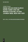 Reise um die Erde durch Nord-Asien und die beiden Oceane, in den Jahren 1828, 1829 und 1830, Abt.2, Teil 2, Physikalische Beobachtungen