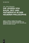 Die Lehren von Raum, Zeit und Mathematik in der neueren Philosophie, Band 2, Leibniz, Leibniz und Clarke, Berkeley, Hume, kurzer Lehrbegriff von Geometrie, Raum, Zeit und Zahl, Schluß und Regeln aus dem Ganzen