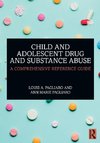 Child and Adolescent Drug and Substance Abuse