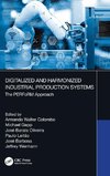 Digitalized and Harmonized Industrial Production Systems