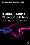 Healing Trauma in Group Settings