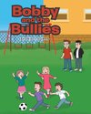 Bobby and the Bullies