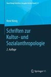 Schriften zur Kultur- und Sozialanthropologie