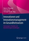 Innovationen und Innovationsmanagement im Gesundheitswesen