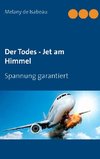 Der Todes - Jet am Himmel