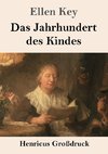 Das Jahrhundert des Kindes (Großdruck)