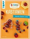 Kreativ kinderleicht Kastanien