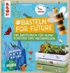 #Basteln for Future