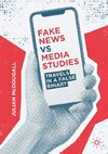 Fake News vs Media Studies