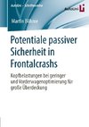 Potentiale passiver Sicherheit in Frontalcrashs