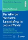 Der Sektor der stationären Langzeitpflege im sozialen Wandel