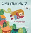 Super Farty Pants!