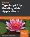 Learn TypeScript 3 by Building Web Applications